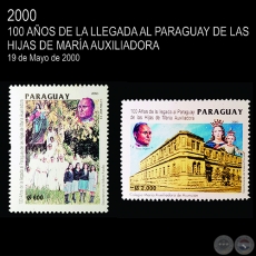 100 AOS DE LA LLEGADA AL PARAGUAY DE LAS HIJAS DE MARA AUXILIADORA (AO 2000 - SERIE 3)